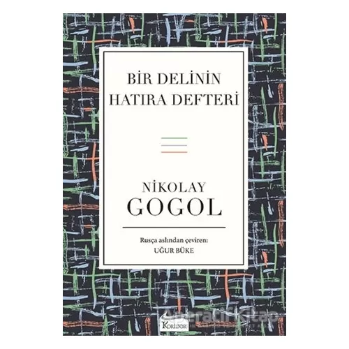 Bir Delinin Hatıra Defteri (Bez Ciltli) - Nikolay Gogol - Koridor Yayıncılık