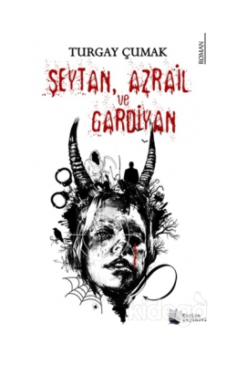 Photo of Şeytan , Azrail ve Gardıyan – Turgay Çumak PDF indir