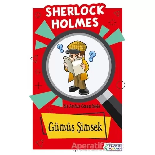 Photo of Gümüş Şimsek Sherlock Holmes Sir Arthur Conan Doyle Zakkum Çocuk Yayınları Pdf indir