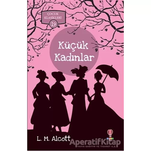 Küçük Kadınlar - Louisa May Alcott - Dahi Çocuk Yayınları