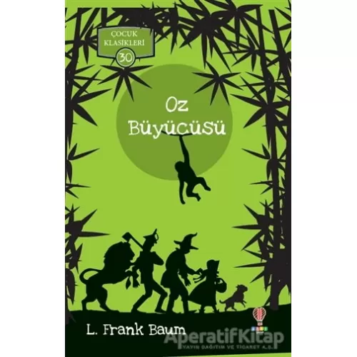 Oz Büyücüsü - Çocuk Klasikleri 30 - L. Frank Baum - Dahi Çocuk Yayınları