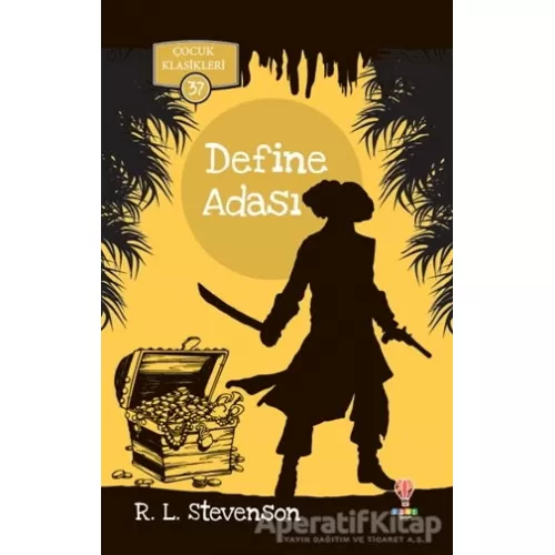 Define Adası - Çocuk Klasikleri 37 - Robert Louis Stevenson - Dahi Çocuk Yayınları