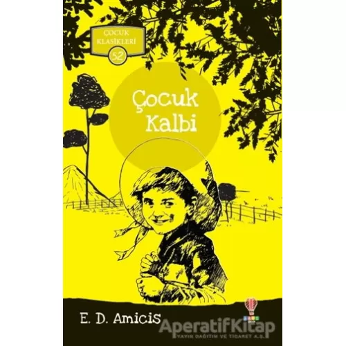 Çocuk Kalbi - Çocuk Klasikleri 52 - Edmondo De Amicis - Dahi Çocuk Yayınları