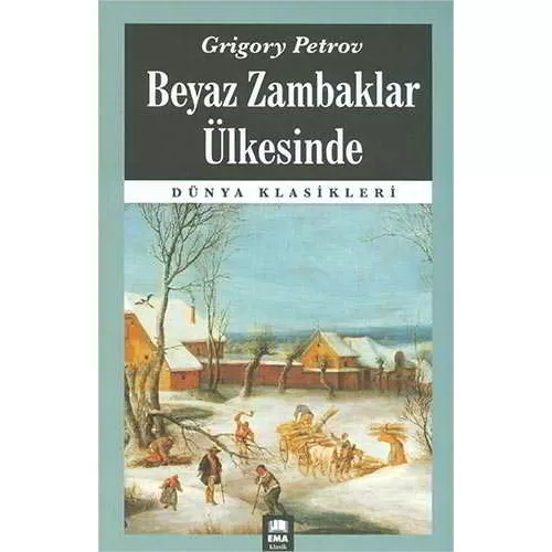 Beyaz Zambaklar Ülkesinde - Grigory Petrov - Ema Kitap