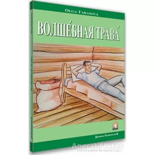 Sihirli Ot (Rusça Hikayeler Seviye 2) - Olga Tarasova - Kapadokya Yayınları