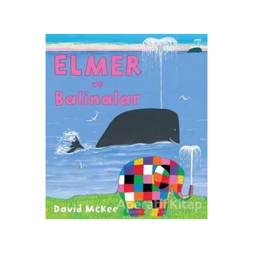 Elmer ve Balinalar - David McKee - Mikado Yayınları