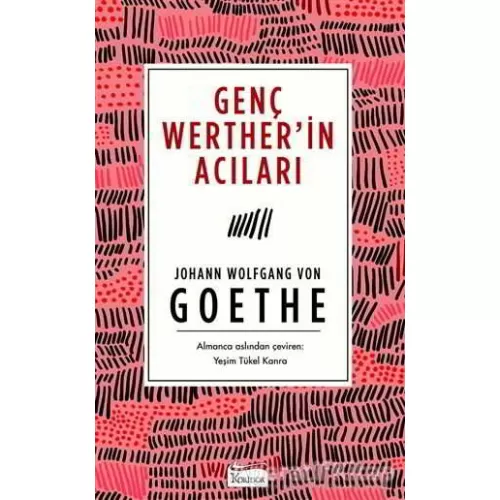 Genç Werther’in Acıları(Bez Ciltli) - Johann Wolfgang von Goethe - Koridor Yayıncılık