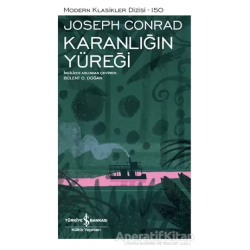 Karanlığın Yüreği - Joseph Conrad - İş Bankası Kültür Yayınları