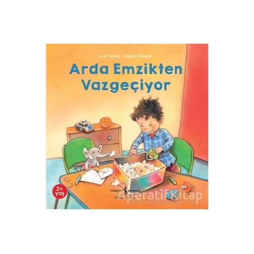 Arda Emzikten Vazgeçiyor - Anna Taube - İş Bankası Kültür Yayınları