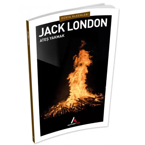 Photo of Ateş Yakmak Jack London Aperatif Dünya Klasikleri Pdf indir