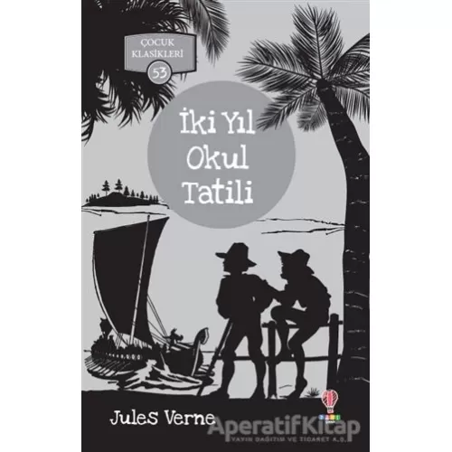 İki Yıl Okul Tatili - Jules Verne - Dahi Çocuk Yayınları