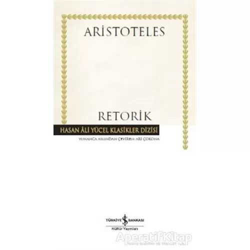 Retorik - Aristoteles - İş Bankası Kültür Yayınları
