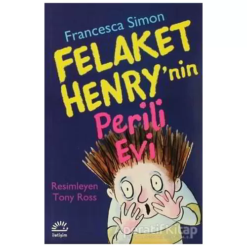 Felaket Henry’nin Perili Evi - Francesca Simon - İletişim Yayınevi