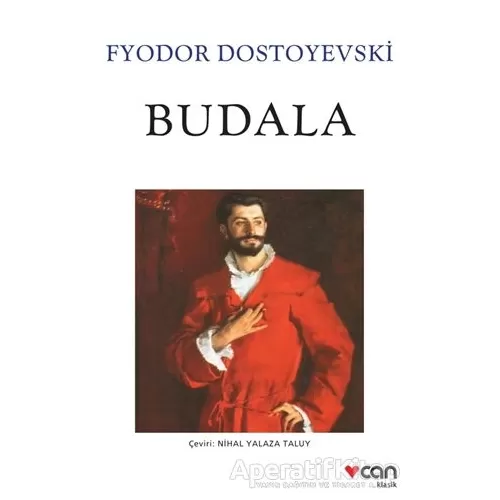 Budala - Fyodor Mihayloviç Dostoyevski - Can Yayınları