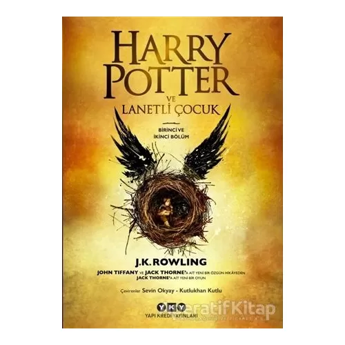 Harry Potter ve Lanetli Çocuk - Birinci ve İkinci Bölüm - J. K. Rowling - Yapı Kredi Yayınları