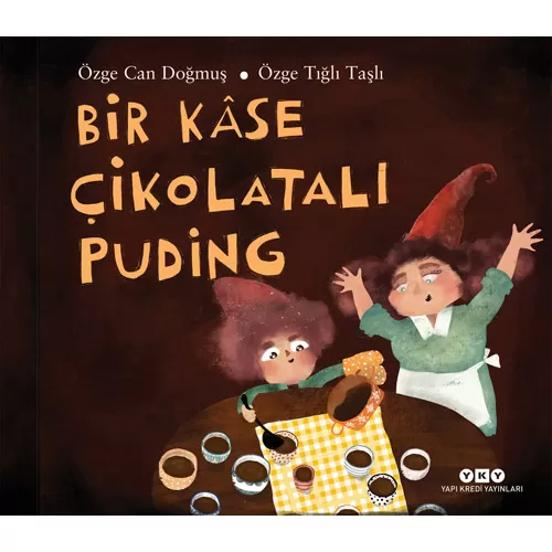 Bir Kase Çikolatalı Puding - Özge Can Doğmuş - Yapı Kredi Yayınları