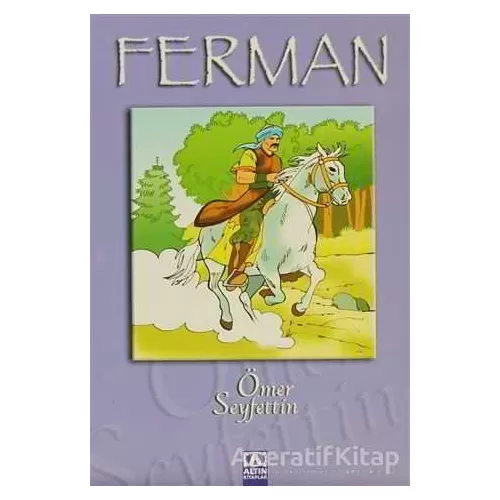 Ferman - Ömer Seyfettin - Altın Kitaplar - Çocuk Kitapları