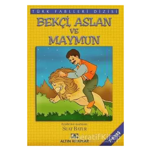 Bekçi, Aslan ve Maymun - Suat Batur - Altın Kitaplar - Çocuk Kitapları