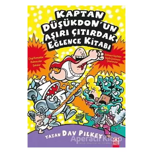 Kaptan Düşükdonun Aşırı Çıtırdak Eğlence Kitabı - Dav Pilkey - Altın Kitaplar