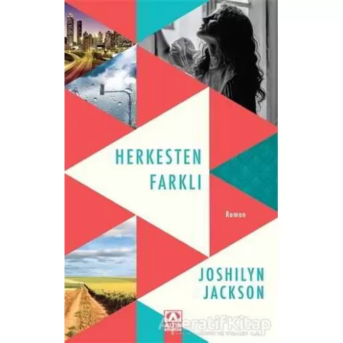 Herkesten Farklı - Joshilyn Jackson - Altın Kitaplar