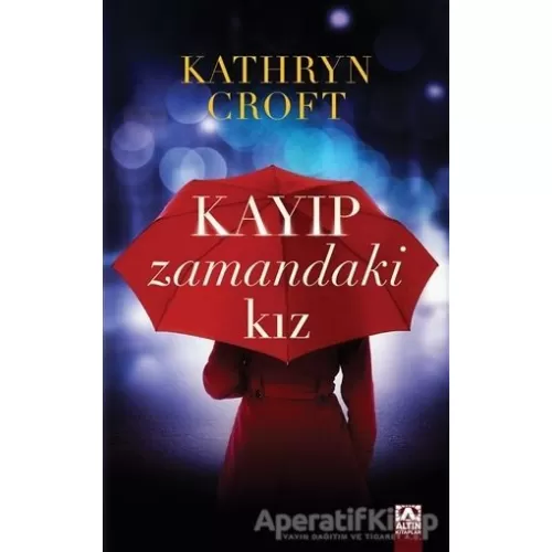Kayıp Zamandaki Kız - Kathryn Croft - Altın Kitaplar