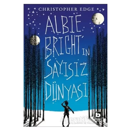 Albie Brightin Sayısız Dünyası - Christopher Edge - Bilgi Yayınevi