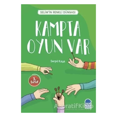 Kampta Oyun Var - Selim’in Renkli Dünyası / 3. Sınıf Okuma Kitabı