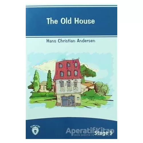Photo of The Old House İngilizce Hikayeler Stage 5 Hans Christian Andersen Dorlion Yayınevi Pdf indir