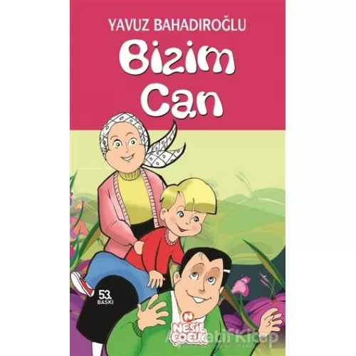 Photo of Bizim Can Yavuz Bahadıroğlu Nesil Çocuk Yayınları Pdf indir