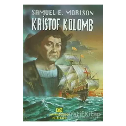 Kristof Kolomb - Samuel E. Morison - Altın Kitaplar