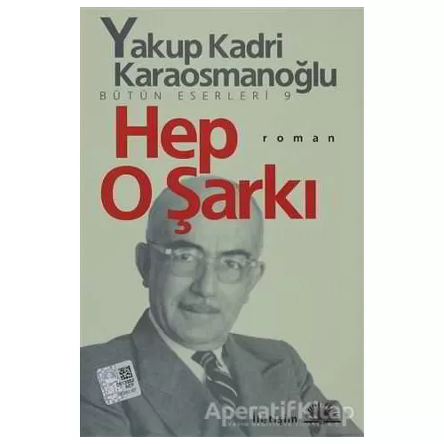 Photo of Hep O Şarkı Yakup Kadri Karaosmanoğlu Pdf indir