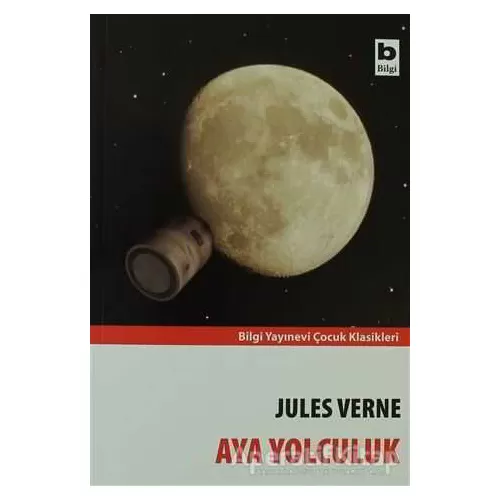 Photo of Aya Yolculuk Jules Verne Bilgi Yayınevi Pdf indir