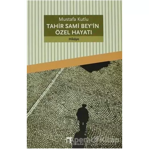 Photo of Tahir Sami Bey’in Özel Hayatı Mustafa Kutlu Dergah Yayınları Pdf indir