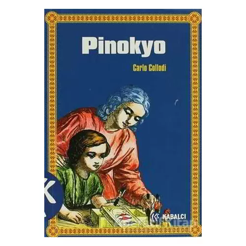 Pinokyo - Carlo Collodi - Kabalcı Yayınevi