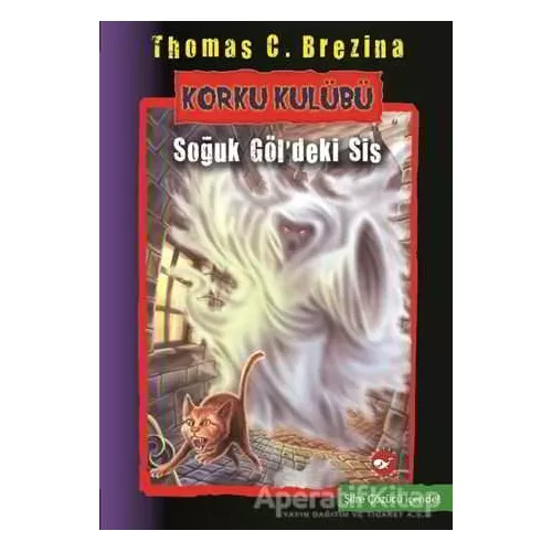Korku Kulübü 11 - Thomas C. Brezina - Beyaz Balina Yayınları