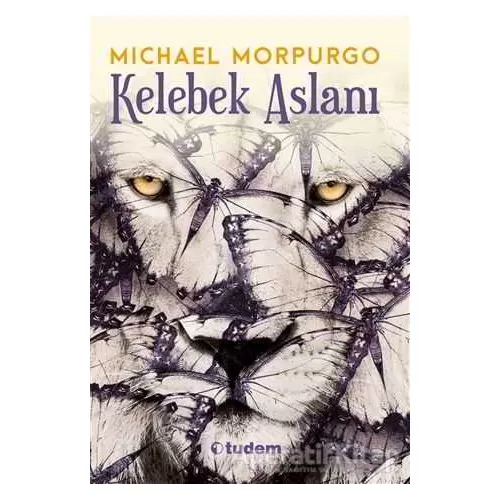 Kelebek Aslanı - Michael Morpurgo - Tudem Yayınları