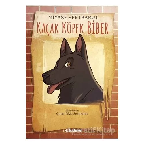 Kaçak Köpek Biber - Miyase Sertbarut - Tudem Yayınları