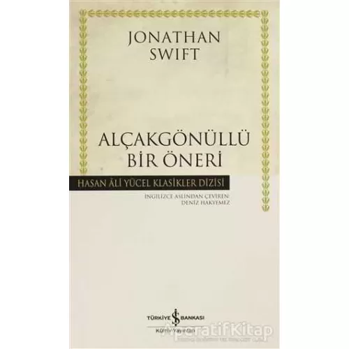 Alçakgönüllü Bir Öneri - Jonathan Swift - İş Bankası Kültür Yayınları
