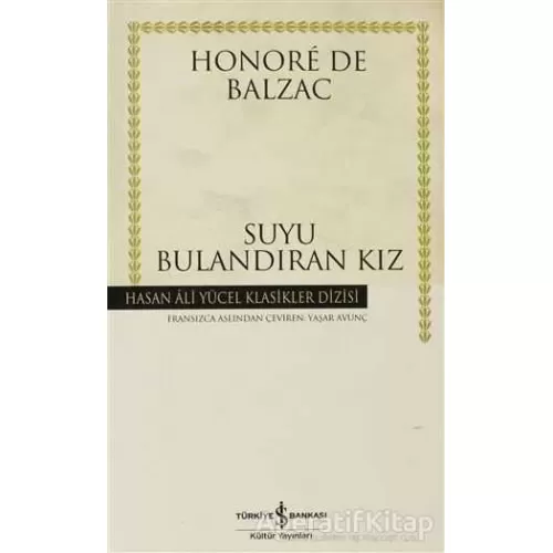 Suyu Bulandıran Kız - Honore de Balzac - İş Bankası Kültür Yayınları