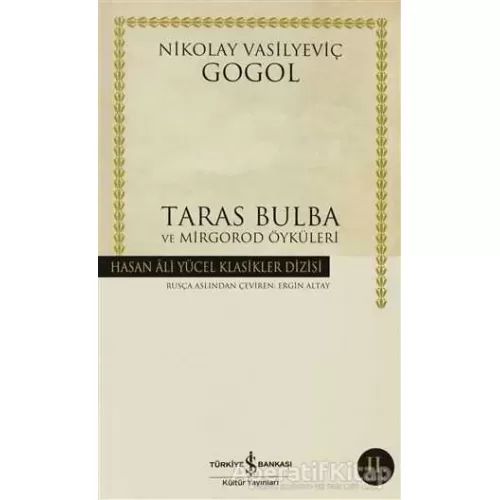 Taras Bulba ve Mirgorod Öyküleri - Nikolay Vasilyeviç Gogol - İş Bankası Kültür Yayınları