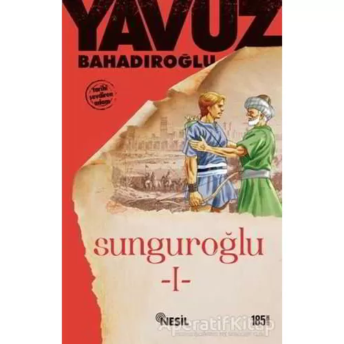 Photo of Sunguroğlu 1 Yavuz Bahadıroğlu Nesil Yayınları Pdf indir