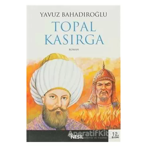 Topal Kasırga - Yavuz Bahadıroğlu - Nesil Yayınları