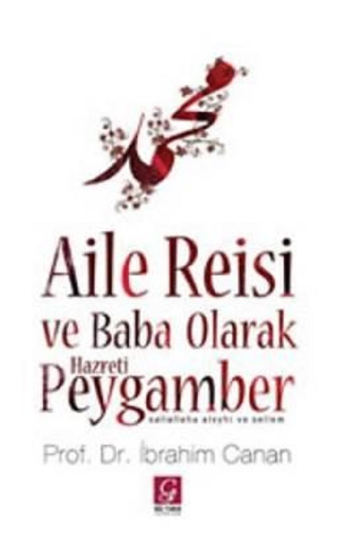 Photo of Aile Reisi ve Baba Olarak Hz. Peygamber – İbrahim Canan PDF indir