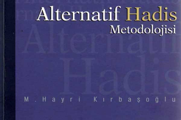 Photo of Alternatif Hadis Metodolojisi (M. Hayri Kırbaşoğlu) PDF, e kitap