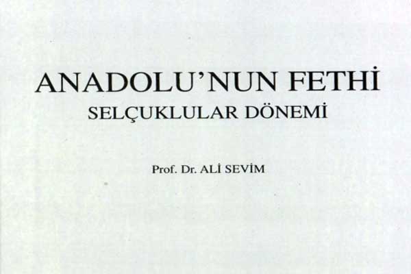 Photo of Anadolu’nun Fethi Selçuklular Dönemi, Ali Sevim PDF
