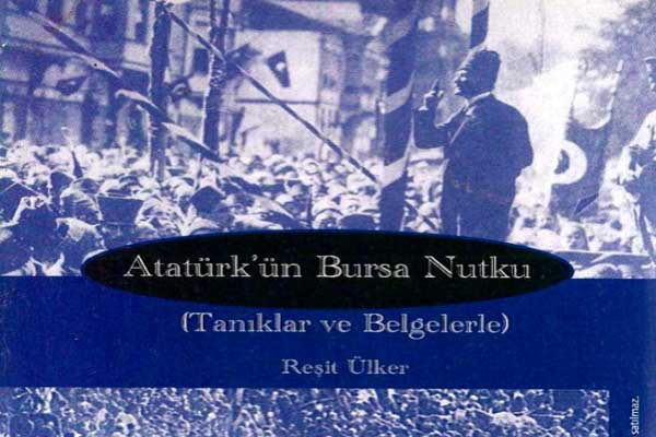Photo of Atatürk’ün Bursa Nutku PDF İndir (Reşit Ülker)