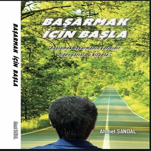 Photo of Başarmak İçin Başla – Ahmet Sandal PDF indir