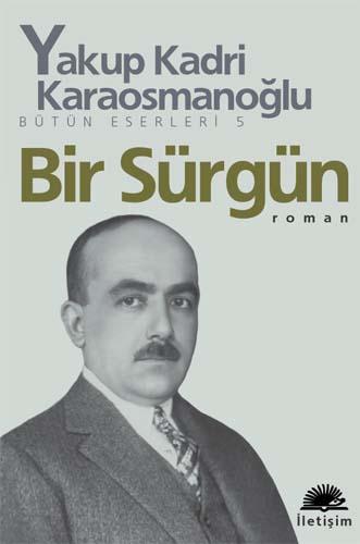Photo of Bir Sürgün (Bütün Eserleri 5) – Yakup Kadri Karaosmanoğlu PDF indir