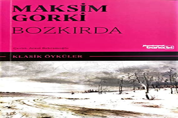 Photo of BOZKIRDA, Maksim Gorki, PDF İndir