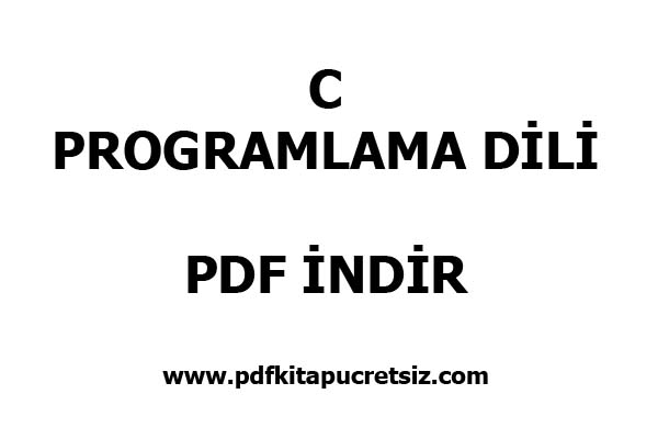 Photo of C, C++ Programlama Dili, Pdf İndir, Dev Kaynak
